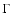 $\Gamma $