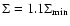 $\Sigma = 1.1
\Sigma_{\rm min}$