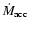 $\dot{M}_{\rm acc}$