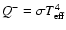 $Q^- = \sigma T_{\rm eff}^4$
