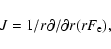 \begin{displaymath}J = 1/r \partial / \partial r (r F_{\rm e}),
\end{displaymath}