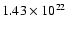 $1.43 \times 10^{22}$