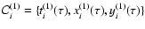 $\mathcal{C}^{(1)}_i=\lbrace t_i^{(1)}(\tau),x_i^{(1)}(\tau),y_i^{(1)}(\tau)\rbrace$
