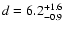 $d=6.2^{\rm +1.6}_{-0.9}$