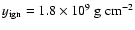 $y_{\rm
ign}=1.8\times 10^{9}\ {\rm g\ cm^{-2}}$