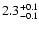 $2.3^{\rm +0.1}_{-0.1}$