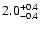 $2.0^{\rm +0.4}_{-0.4}$