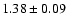 $1.38 \pm 0.09$