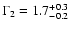 $\Gamma_2=1.7^{+0.3}_{-0.2}$