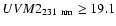 $UVM2_{231~\rm {nm}} \ge 19.1$
