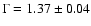 $\Gamma = 1.37 \pm 0.04$