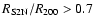 $R_{\rm S2N}/R_{200} > 0.7$
