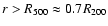 $r > R_{500} \approx 0.7 R_{200}$