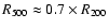 $R_{500} \approx 0.7 \times R_{200}$
