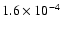 $1.6 \times 10^{-4}$