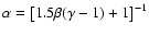 $\alpha = \left[ 1.5 \beta (\gamma-1) +1 \right]^{-1}$