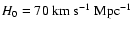 $H_0=70 \rm\ km \rm\ s^{-1} \rm\ Mpc^{-1}$
