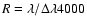 $R=\lambda/\Delta\lambda 4000$