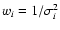 $w_i=1/{\sigma}_i^2$