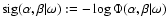 ${\rm sig}(\alpha,\beta\vert\omega):=-\log\Phi(\alpha,\beta\vert\omega)$