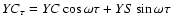 $YC_{\tau}=YC\cos\omega\tau+YS\sin\omega\tau$
