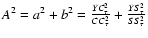 $A^{2}=a^{2}+b^{2}=\frac{YC_{\tau}^{2}}{CC_{\tau}^{2}}+\frac{YS_{\tau}^{2}}{SS_{\tau}^{2}}$