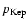 $p_{{\rm Kep}}$