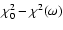 $\chi_{0}^{2}-\chi^{2}(\omega)$
