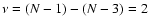 $\nu=(N-1)-(N-3)=2$