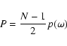 \begin{displaymath}%
P=\frac{N-1}{2}p(\omega)
\end{displaymath}