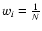 $w_{i}=\frac{1}{N}$