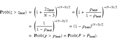 \begin{eqnarray*}{\rm Prob}(z>z_{{\rm best}}) & =&\left(1+\frac{2z_{{\rm best}}}...
...
& =&{\rm Prob}(p>p_{{\rm best}})={\rm Prob}(P>P_{{\rm best}}).
\end{eqnarray*}