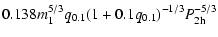 $\displaystyle 0.138 m_1^{5/3} q_{0.1} (1 + 0.1 q_{0.1})^{-1/3} P_{\rm 2h}^{-5/3}$