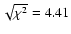 $\sqrt{\chi^2}=4.41$