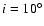 $i=10^\circ$