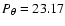 $P_\theta=23.17$