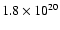 $1.8 \times
10^{20}$