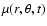 $\mu(r, \theta, t)$