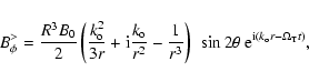 \begin{displaymath}B^{>}_{\phi} = \frac{R^3 B_0}{2} \left(\frac{k_{\rm o}^2}{3 r...
...~ \sin2\theta ~ {\rm e}^{{\rm i}(k_{\rm o}r-\Omega_{\rm T}t)},
\end{displaymath}