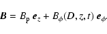 \begin{displaymath}\vec{B} = B_{\rm p} \ \vec{e}_z + B_\phi(D, z, t) \ \vec{e}_\phi .
\end{displaymath}