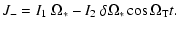 $\displaystyle J_- = I_1 ~ \Omega_* - I_2 \ \delta \Omega_* \cos \Omega_{\rm T} t .$