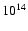${{\rm 10}}^{14}$
