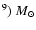 $^{9})~M_{\odot}$