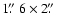 $1\hbox{$.\!\!^{\prime\prime}$ }6 \times 2 \hbox{$.\!\!^{\prime\prime}$ }$