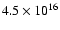$4.5\times10^{16}$