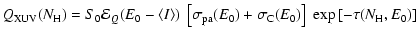 $\displaystyle Q_{\rm XUV}(N_{\rm H}) = S_0 {\cal E}_Q (E_0-\langle I \rangle)
~...
...+ \sigma_{\rm C} (E_0) \right] ~
{\rm exp} \left[ - \tau(N_{\rm H},E_0) \right]$