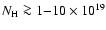 $N_{\rm H} \ga 1{-}10 \times 10^{19}$