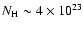 $N_{\rm H} \sim 4 \times 10^{23}$