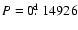 $P=0\hbox{$.\!\!^{\rm d}$ }14926$