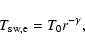 \begin{displaymath}T_{\rm sw,e} = T_0 r^{-\gamma},
\end{displaymath}